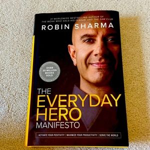 The every day hero manifesto. By Robin Sharma